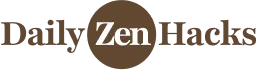 Daily Zen Hacks